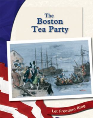 The Boston Tea Party 0736810935 Book Cover