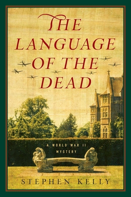The Language of the Dead: A World War II Mystery 1681771489 Book Cover