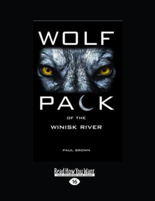 Wolf Pack of the Winisk River 1458757129 Book Cover