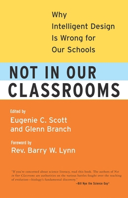 Not in Our Classrooms: Why Intelligent Design I... 0807032786 Book Cover