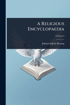 A Religious Encyclopaedia 1024902102 Book Cover