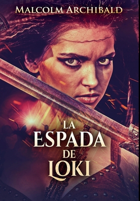 La Espada De Loki: Edici?n Premium en Tapa dura [Spanish] 103440654X Book Cover
