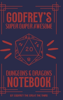 Godfrey's Super Duper Awesome Dungeons and Drag... B0BR6JFXN9 Book Cover