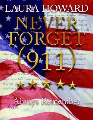 Never Forget (911): Always Remember (a Tribute ... 1425907962 Book Cover