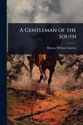 A Gentleman of the South 1023617854 Book Cover