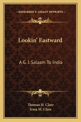 Lookin' Eastward: A G. I. Salaam To India 1163181854 Book Cover