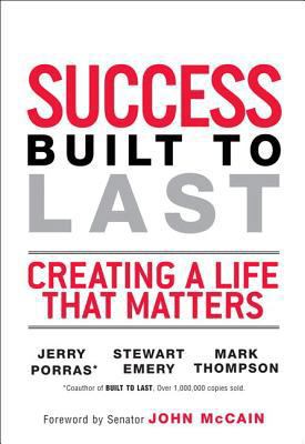 Success Built to Last: Creating a Life That Mat... 0138022933 Book Cover