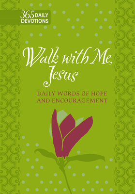 Walk with Me Jesus: 365 Daily Words of Hope and... 1424560683 Book Cover