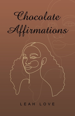 Chocolate Affirmations 1665726652 Book Cover