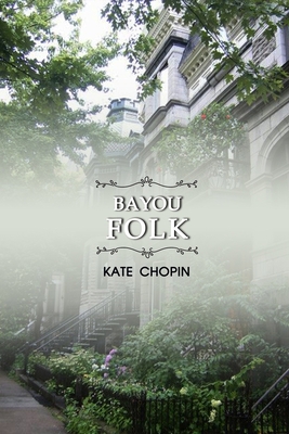 Bayou Folk: Annotated B08R8SFWTN Book Cover