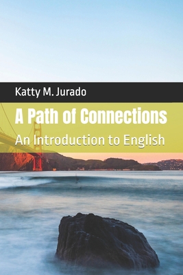 A Path of Connections: An Introduction to English 1726385752 Book Cover