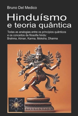 Hinduísmo e teoria quântica: Todas as analogias... [Portuguese] B0F1MFTN3X Book Cover