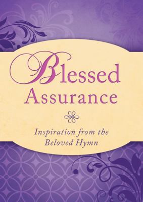 Blessed Assurance: Inspiration from the Beloved... 1620291576 Book Cover