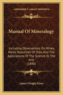 Manual Of Mineralogy: Including Observations On... 1168129931 Book Cover