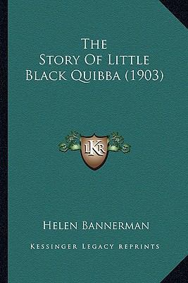 The Story Of Little Black Quibba (1903) 1164148729 Book Cover