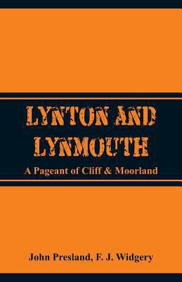 Lynton and Lynmouth: A Pageant of Cliff & Moorland 9353290619 Book Cover