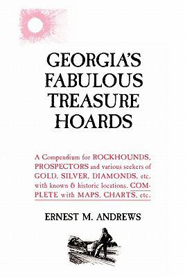 Georgia's Fabulous Treasure Hoards: A Compendiu... 1461011191 Book Cover