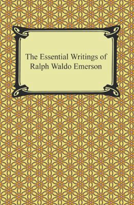 The Essential Writings of Ralph Waldo Emerson 1420946951 Book Cover