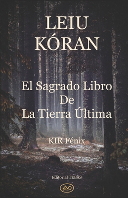 Leiu Kóran: El Sagrado Libro de la Tierra Última [Spanish] B08F9YG4ZN Book Cover