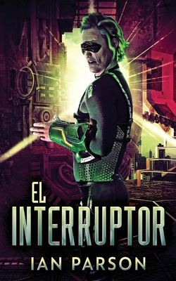 El Interruptor [Spanish] 4824180465 Book Cover