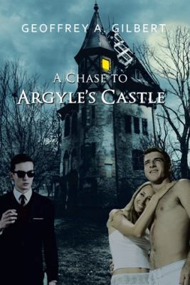 A Chase to Argyle's Castle 1524620173 Book Cover