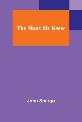 The Marx He Knew 9356909296 Book Cover