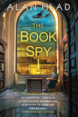 The Book Spy: A Ww2 Novel of Librarian Spies 1496738543 Book Cover