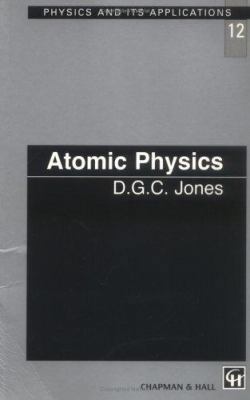 Atomic Physics 0412782804 Book Cover