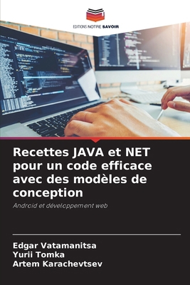 Recettes JAVA et NET pour un code efficace avec... [French] 6207853563 Book Cover