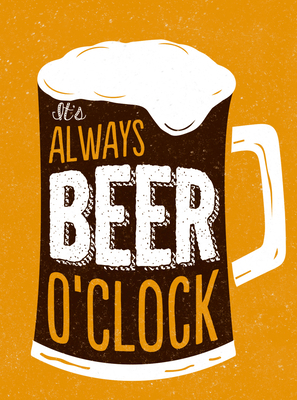 It's Always Beer O'Clock 1786850087 Book Cover
