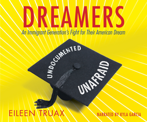 Dreamers: An Immigrant Generation's Fight for T... 1974907201 Book Cover