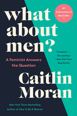 What about Men?: A Feminist Answers the Question 0062893750 Book Cover