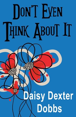 Don't Even Think About It 1587850907 Book Cover