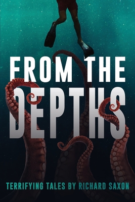 From the Depths: Terrifying Tales B0948GRS58 Book Cover