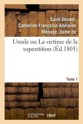 Ursule Ou La Victime de la Superstition. Tome 1 [French] 2329022018 Book Cover