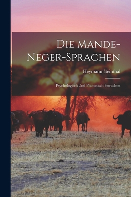 Die Mande-Neger-Sprachen: Psychologisch und Pho... 1018897135 Book Cover