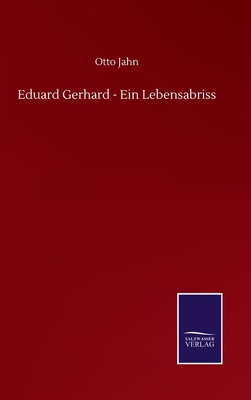 Eduard Gerhard - Ein Lebensabriss [German] 3752516399 Book Cover