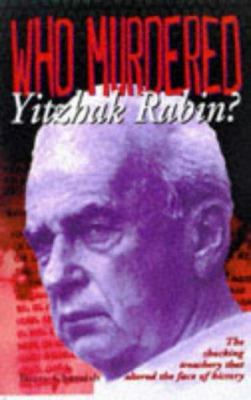 Who Killed Itzhak Rabin? 0922915504 Book Cover