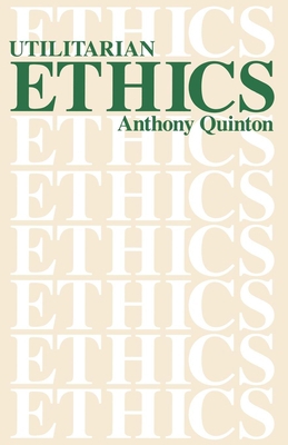 Utilitarian Ethics 0812690524 Book Cover