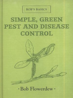 Bob's Basics Pest-Disease Control 1856269280 Book Cover