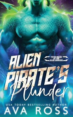 Alien Pirate's Plunder: A Sci-Fi Alien Romance B0CS876C3Y Book Cover