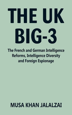 The UK Big-3: The French and German Intelligenc... 9393499764 Book Cover