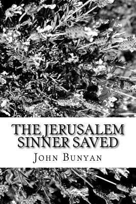 The Jerusalem Sinner Saved: Good News for the V... 1546690433 Book Cover