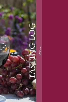 Tasting Log: Wine 1979312737 Book Cover