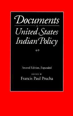 Documents of United States Indian Policy (Secon... 0803287267 Book Cover