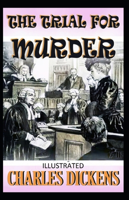 The Trial for Murder Illustrated B084DGFHBT Book Cover