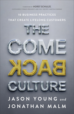 The Come Back Culture: 10 Business Practices Th... 1540901971 Book Cover