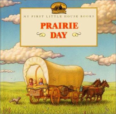 Prairie Day: Adapted from the Little House Book... 006025906X Book Cover