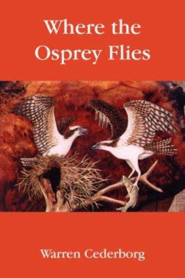 Where the Osprey Flies 1425926088 Book Cover