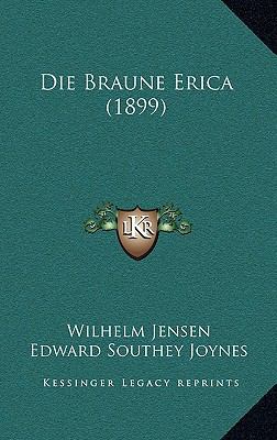 Die Braune Erica (1899) [German] 1167742427 Book Cover